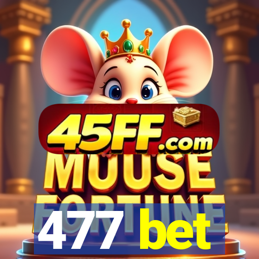 477 bet